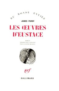 Les oeuvres d'Eustace - Purdy James