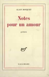Notes pour un amour - Bosquet Alain