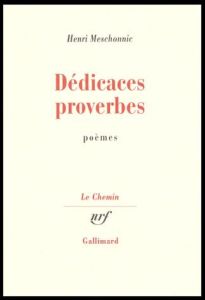 Dédicaces proverbes - Meschonnic Henri