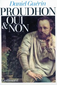 Proudhon oui et non - Guérin Daniel