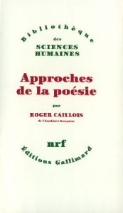 Approche de la poésie - Caillois Roger