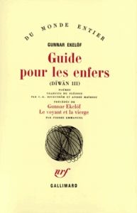 Diwan Tome 3 : Guide pour les enfers. Précédés de Gunnar Ekelöf, Le voyant et la vierge - Ekelöf Gunnar