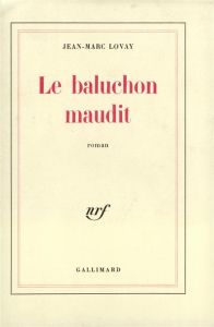 Le baluchon maudit - Lovay Jean-Marc