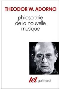 Philosophie de la nouvelle musique - Adorno Theodor W.