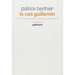 Le cas Guillemin - Berthier Patrick