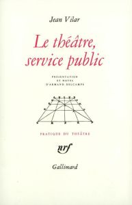 Le théâtre, service public et autres textes - Vilar Jean - Delcampe Armand