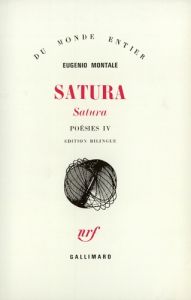 Poésies. Tome 4, Satura : 1962-1970 - Montale Eugenio - Dyerval Angelini Patrice
