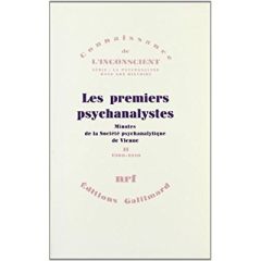 Les premiers psychanalystes. Minutes de la Société psychanalytique de Vienne Tome 2 (1908-1910) - Nunberg Herman - Federn Ernst - Schwab-Bakman Nina