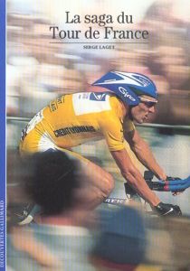 La saga du Tour de France - Laget Serge