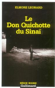 Le Don Quichotte du Sinaï - Leonard Elmore - Charvet Madeleine