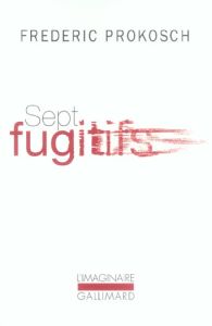 Sept fugitifs - Prokosch Frederic - Celli Rose - Smith Joan