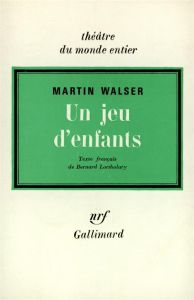 Un jeu d'enfants - Walser Martin