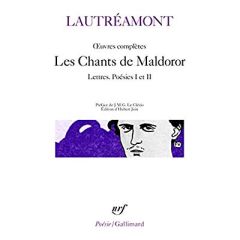 Oeuvres complètes. Les Chants de Maldoror, Lettres, Poésies I et II - LAUTREAMONT