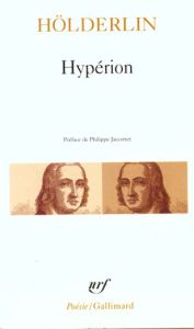 Hypérion ou l'Ermite de Grèce. (précédé du) Fragment "Thalia" - Hölderlin Friedrich