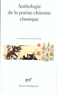 Anthologie de la poésie chinoise classique - Demiéville Paul