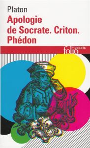 Apologie de Socrate. Criton. Phédon - PLATON/CHATELET