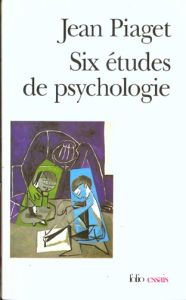 Six études de psychologie - Piaget Jean