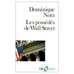 Les possédés de Wall Street - Nora Dominique