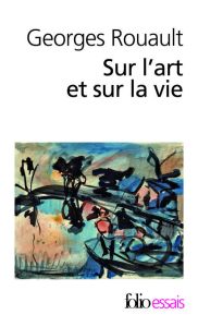 Sur l'art et sur la vie - Rouault Georges