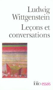 Leçons et conversations sur l'esthétique, la psychologie et la croyance religieuse. suivies de Confé - Wittgenstein Ludwig