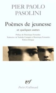 Poèmes de jeunesse et quelques autres. Edition bilingue - Pasolini Pier Paolo
