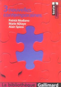 3 nouvelles contemporaines - Modiano Patrick - NDiaye Marie - Spiess Alain