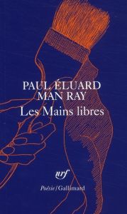 Les mains libres - Eluard Paul - Ray Man