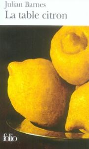 La table citron - Barnes Julian - Aoustin Jean-Pierre