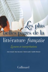 Les plus belles pages de la littérature française. Lectures et interprétations - Armand Anne - Baconnet Marc - Laudet Patrick - Mim