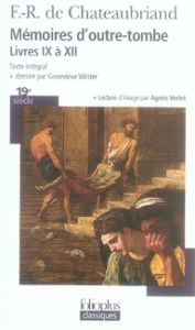 Mémoires d'outre-tombe. Livres IX à XII - Chateaubriand François-René de - Winter Geneviève