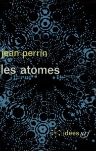 Les atomes - Perrin Jean