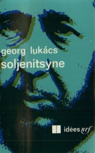 Soljenitsyne - Lukacs Georges