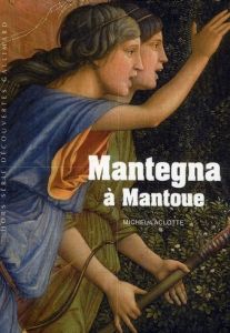 Mantegna à Mantoue - Laclotte Michel