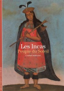 Les Incas. Peuple du Soleil - Bernand Carmen