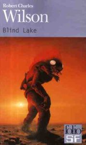 Blind Lake - Wilson Robert Charles - Goullet Gilles