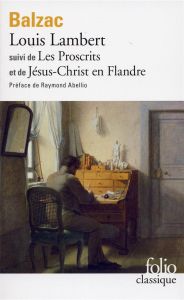 Louis Lambert, Les proscrits, Jésus Christ en Flandre - Balzac Honoré de - Abellio Raymond - Silvestre de