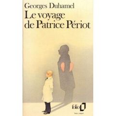 Le voyage de Patrice Périot - Duhamel Georges