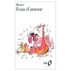 Fous d'amour - Reiser Jean-Marc