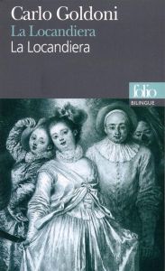 La Locandiera. Edition bilingue français-italien - Goldoni Carlo - Luciani Gérard