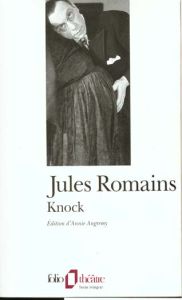 Knock ou Le triomphe de la médecine - Romains Jules
