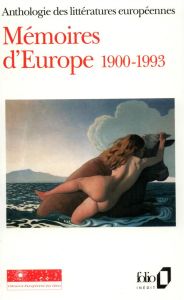MEMOIRES D'EUROPE 1900-1993. Tome 3, Anthologie des littératures européennes - Biet Christian - Brighelli Jean-Paul