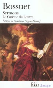 Sermons. Le carême du Louvre - Bossuet Jacques Bénigne