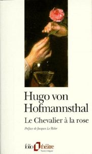 Le chevalier à la rose - Hofmannsthal Hugo von