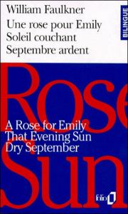 A rose for Emily. That evening sun. Dry september - Faulkner William