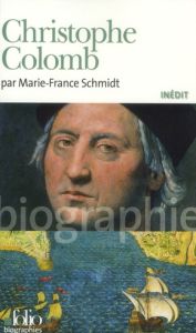 Christophe Colomb - Schmidt Marie-France