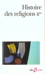 Histoire des religions. Tome 2, La formation des religions universelles et les religions de salut da - Puech Henri-Charles