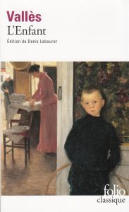 L'enfant - Vallès Jules - Labouret Denis