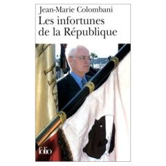 Les infortunes de la République - Colombani Jean-Marie