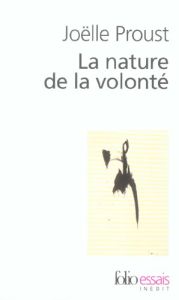 La nature de la volonté - Proust Joëlle