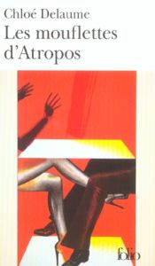 Les mouflettes d'Atropos - Delaume Chloé
